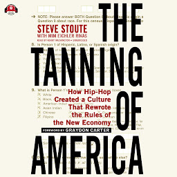 Hình ảnh biểu tượng của The Tanning of America: How Hip-Hop Created a Culture That Rewrote the Rules of the New Economy