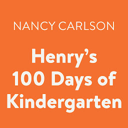 Symbolbild für Henry's 100 Days of Kindergarten