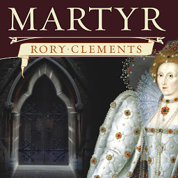 Icon image Martyr: An Elizabethan Thriller