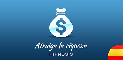 Atraiga la riqueza Hipnosis