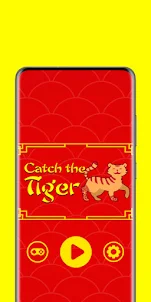 Catch the Tiger