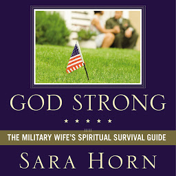 图标图片“God Strong: Exploring Spiritual Truths Every Military Wife Needs to Know”