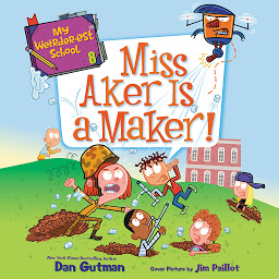 Icon image My Weirder-est School #8: Miss Aker Is a Maker!