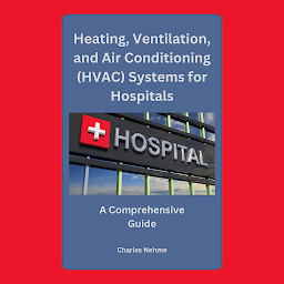 Obraz ikony: Heating, Ventilation, and Air Conditioning (HVAC) Systems for Hospitals