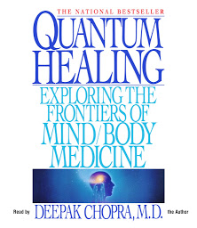 Symbolbild für Quantum Healing: Exploring the Frontiers of Mind/Body Medicine