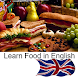 Learn Food in English - Androidアプリ