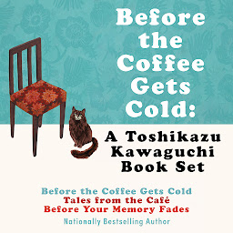 Image de l'icône Before the Coffee Gets Cold: A Toshikazu Kawaguchi Book Set