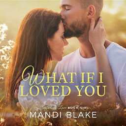 Icon image What if I Loved You: A Sweet Christian Romance
