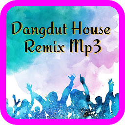 Icon image Dangdut House Remix Mp3