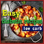 Cover Image of Tải xuống Easy Diabetic Recipes Low Carb  APK
