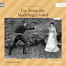 Icon image Far from the Madding Crowd (Unabridged)