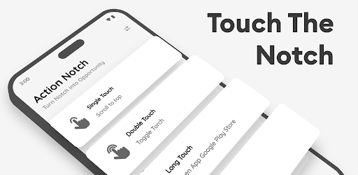 Action Notch: Touch The Notch Android App