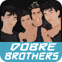 Dobre Brothers All Songs