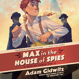 Icon image Max in the House of Spies: A Tale of World War II