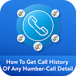 Cover Image of Download How To Get Call History Of Any  APK