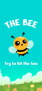 The Bee: Try to hit the bee