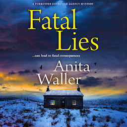Icon image Fatal Lies: An utterly gripping mystery from Anita Waller, bestselling author of The Family at No 12