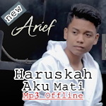 Cover Image of Download Haruskah Aku Mati - Lagu Arief Terpopuler 1.0.0 APK