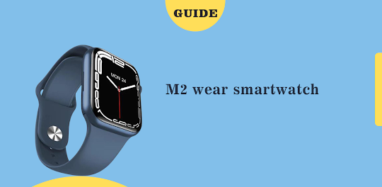 M2 wear smartwatch guide