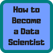 Top 48 Books & Reference Apps Like How to Become a Data Scientist - Best Alternatives