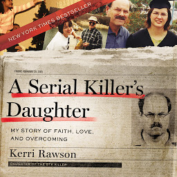 Picha ya aikoni ya A Serial Killer's Daughter: My Story of Faith, Love, and Overcoming
