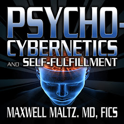 Imagen de ícono de Psycho-Cybernetics and Self-Fulfillment