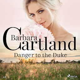 Icon image Danger to the Duke (Barbara Cartland's Pink Collection 43): Volume 43