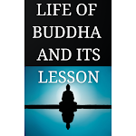 Cover Image of Скачать Life of buddha and its lesson  APK
