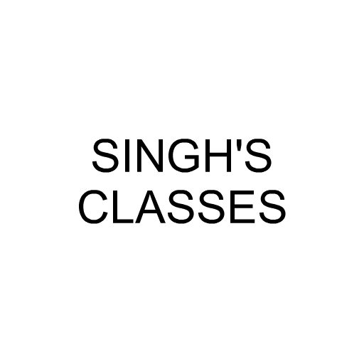 SINGH'S CLASSES