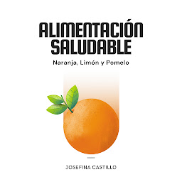 Obraz ikony: Alimentación Saludable: Naranja, Limón y Pomelo