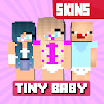 Cover Image of Télécharger Tiny Baby Skins for MCPE 1.1 APK
