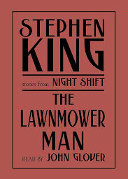 Icon image The Lawnmower Man: And Other Stories from Night Shift