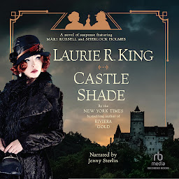 Symbolbild für Castle Shade: A Novel of Suspense Featuring Mary Russell and Sherlock Holmes.