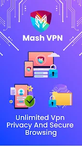 Mash VPN - Secure Browsing