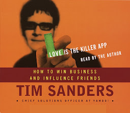 Icon image Love is the Killer APP: How to Win Business and Influence Friends