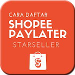 Cover Image of Download Cara Aktifkan Shopee Paylater | Daftar StarSeller 2.1 APK