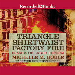 Icon image The Triangle Shirtwaist Factory Fire