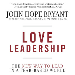 Icon image Love Leadership: The New Way to Lead in a Fear-Based World