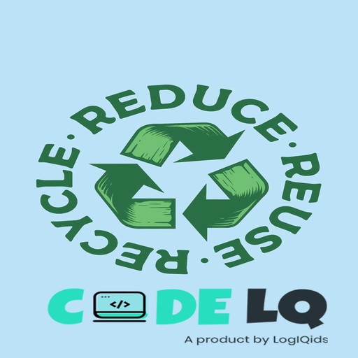 Reduce Reuse and Recycle