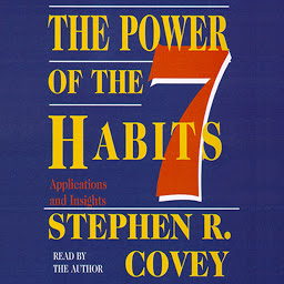 Icon image The Power of the 7 Habits: Applications and Insights