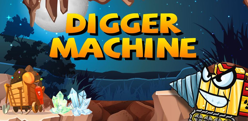 Digger Machine