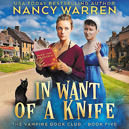 Icon image In Want of a Knife: A Paranormal Women's Fiction Cozy Mystery