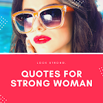 Cover Image of 下载 Quotes for Strong Woman  APK