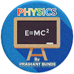 Cover Image of ดาวน์โหลด Physics by Prashant Bunde  APK