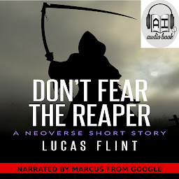 Obraz ikony: Don't Fear the Reaper (free superhero short story): A Neoverse Short Story