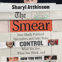 Значок приложения "The Smear: How Shady Political Operatives and Fake News Control What You See, What You Think, and How You Vote"