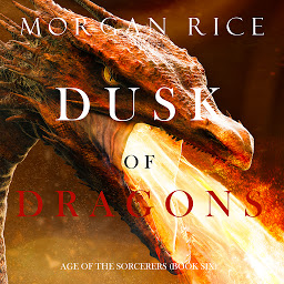 Ikonbild för Dusk of Dragons (Age of the Sorcerers—Book Six)
