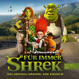 Icon image Für immer Shrek (Das Original-Hörspiel zum Kinofilm): Das Original-Hörspiel zum Kinofilm
