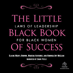 Icon image The Little Black Book of Success: Laws of Leadership for Black Women