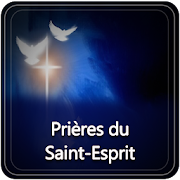 Prières du Saint-Esprit - Holy Spirit